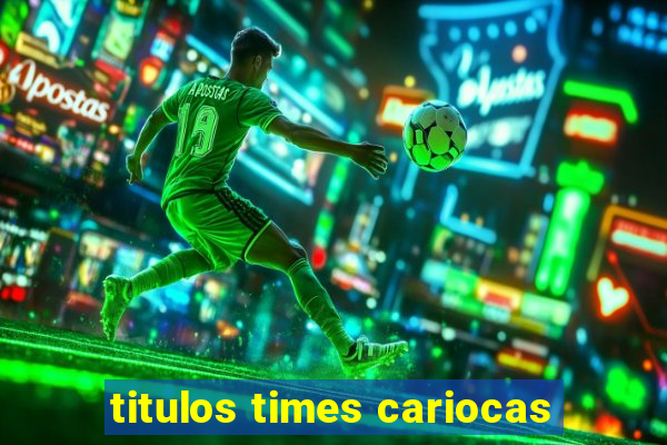 titulos times cariocas